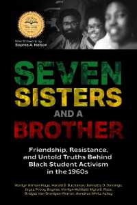 Seven Sisters and a Brother : Friendship, Resistance, and Untold Truths Behind Black Student Activism in the 1960s (A Pivotal Event in the History of the Civil Rights Movement in the U.S.)