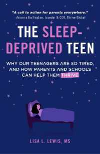 The Sleep-Deprived Teen : Why Our Teenagers Are So Tired, and How Parents and Schools Can Help Them Thrive (Healthy sleep habits, Sleep patterns,Teenage sleep)