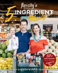 FlavCity's 5 Ingredient Meals : 50 Easy & Tasty Recipes Using the Best Ingredients from the Grocery Store (Flavcity)