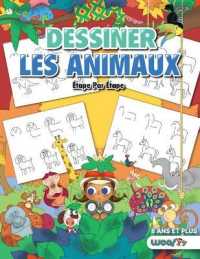 Dessiner les Animaux， Étape par Étape : 365 Dessins d'Animaux pour les Enfants