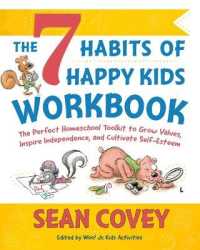 7 Habits of Happy Kids Workbook : The Perfect Homeschool Workbook to Grow Values, Inspire Independence, and Cultiv -- Paperback / softback