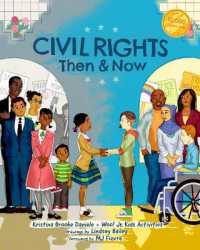 Civil Rights Then and Now : A Timeline of Past and Present Social Justice Issues in America (Black History Book for Kids) （2ND）