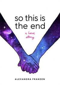So This Is the End : A Love Story (Explore Spiritual Freedom, Fantasize True Love, and Ponder Your Own Last 24 Hours in this Near-Future Science Fiction Novel)