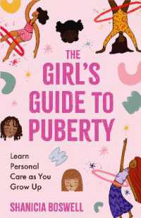 The Girl's Guide to Puberty : Learn Personal Care as You Grow Up (Teen Anatomy, Personal Hygiene, Period Manual)