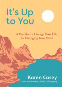 It's Up to You : A Practice to Change Your Life by Changing Your Mind (Finding Inner Peace, Positive Thoughts, Change your Life) （2ND）