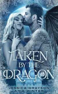 Taken By The Dragon: A Beauty and the Beast Retelling (Once Upon a Fairy Tale Romance") 〈1〉