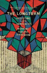 The Long Term : Resisting Life Sentences Working toward Freedom （Library Binding）