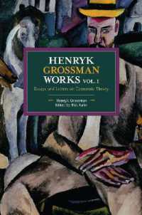 Henryk Grossman Works, Volume 1 : Essays and Letters on Economic Theory (Historical Materialism)