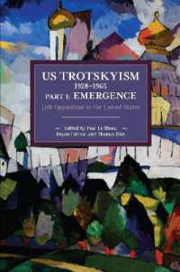 US Trotskyism 19281965 Part I: Emergence : Left Opposition in the United States. Dissident Marxism in the United States: Volume 2 (Historical Materialism)
