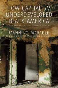 How Capitalism Underdeveloped Black America : Problems in Race, Political Economy, and Society