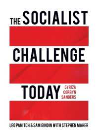 The Socialist Challenge Today : Syriza, Corbyn, Sanders