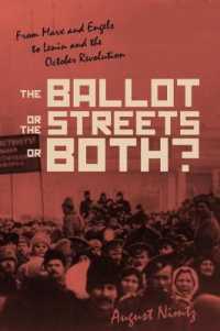The Ballot, the Streets - or Both : From Marx and Engels to Lenin and the October Revolution