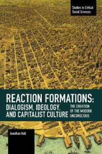 Reaction Formation: Dialogism, Ideology, and Capitalist Culture : The Creation of the Modern Unconscious (Studies in Critical Social Sciences)