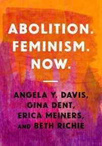 Abolition. Feminism. Now. (Abolitionist Papers)