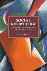 Social Knowledge : An Essay on the Nature and Limits of Social Science (Historical Materialism)