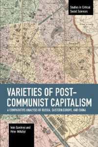 Varieties of Post-communist Capitalism : A Comparative analysis of Russia, Eastern Europe and China (Studies in Critical Social Sciences)