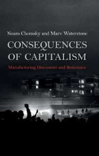 Consequences of Capitalism : Manufacturing Discontent and Resistance