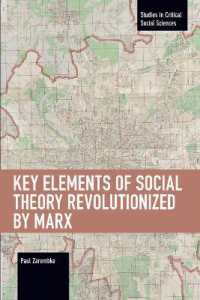 Key Elements of Social Theory Revolutionized by Marx (Studies in Critical Social Science)