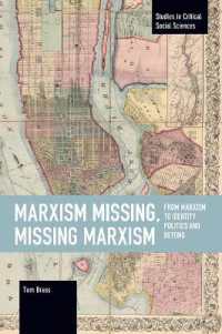 Marxism Missing, Missing Marxism : From Marxism to Identity Politics and Beyond (Studies in Critical Social Sciences)