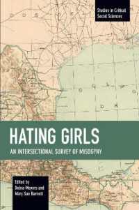 Hating Girls : An Intersectional Survey of Misogyny (Studies in Critical Social Sciences)
