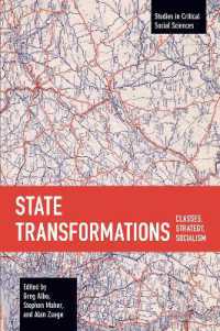 State Transformations : Classes, Strategy, Socialism (Studies in Critical Social Sciences)