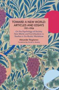 Toward a New World: Articles and Essays, 1901-1906 : On the Psychology of Society; New World, and Contributions to Studies in the Realist Worldview (Historical Materialism)