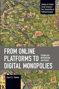 From Online Platforms to Digital Monopolies : Technology, Information and Power (Studies in Critical Social Science)