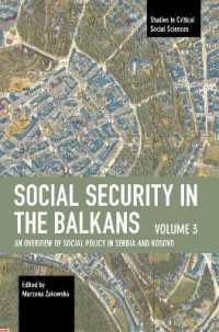 Social Security in the Balkans Volume 3 : An Overview of Social Policy in Serbia and Kosovo (Studies in Critical Social Sciences)
