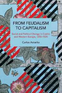 From Feudalism to Capitalism : Social and Political Change in Castile and Western Europe, 1250-1520 (Historical Materialism)