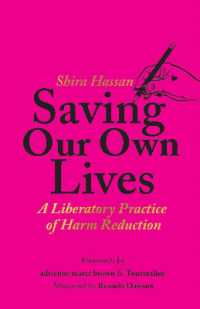 Saving Our Own Lives : A Liberatory Practice of Harm Reduction