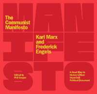 The Communist Manifesto : A Road Map to History's Most Important Political Document (Second Edition)