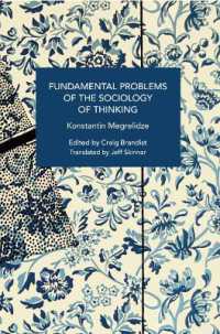 Fundamental Problems of the Sociology of Thinking : Bodies, Genders, Technologies (Historical Materialism)