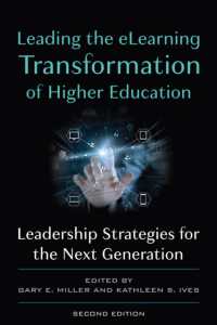 Leading the eLearning Transformation of Higher Education : Leadership Strategies for the Next Generation （2ND）
