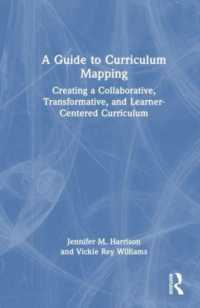 カリキュラム・マッピング・ガイド<br>A Guide to Curriculum Mapping : Creating a Collaborative, Transformative, and Learner-Centered Curriculum