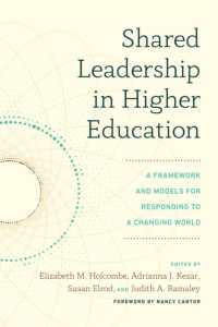 Shared Leadership in Higher Education : A Framework and Models for Responding to a Changing World