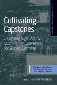 Cultivating Capstones : Designing High-Quality Culminating Experiences for Student Learning (Series on Engaged Learning and Teaching)