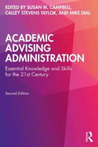 Academic Advising Administration : Essential Knowledge and Skills for the 21st Century （2ND）