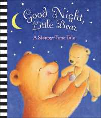 Good Night, Little Bear : A Sleepy-time Tale -- Hardback (English Language Edition)