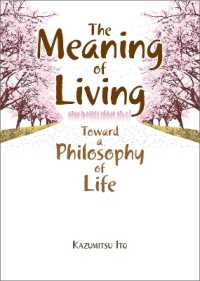The Meaning of Living : Toward a Philosophy of Life
