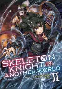秤猿鬼著『骸骨騎士様、只今異世界へお出掛け中』（英訳）Vol.2<br>Skeleton Knight in Another World (Light Novel) Vol. 2 (Skeleton Knight in Another World (Light Novel))