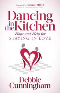 Dancing in the Kitchen : Hope and Help for Staying in Love