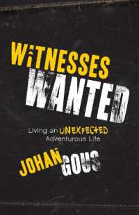 Witnesses Wanted : Living an Unexpected Adventurous Life