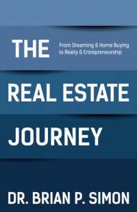 The Real Estate Journey : From Dreaming and Home Buying to Realty and Entrepreneurship