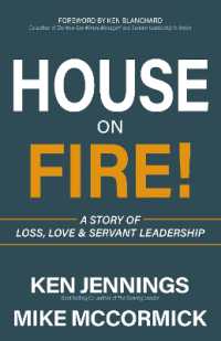 House on Fire! : A Story of Loss, Love & Servant Leadership