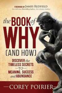 The Book of WHY (and HOW) : Discover the Timeless Secrets to Meaning, Success and Abundance