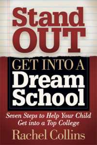 Stand Out Get into a Dream School : Seven Steps to Help Your Child Get into a Top College