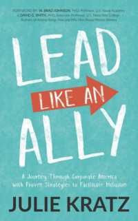Lead Like an Ally : A Journey through Corporate America with Proven Strategies to Facilitate Inclusion