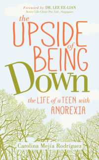 The Upside of Being Down : The Life of a Teen with Anorexia