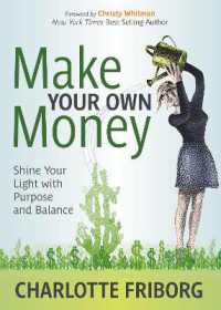 Make Your Own Money : Shine Your Light with Purpose and Balance