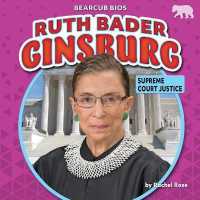 Ruth Bader Ginsburg : Supreme Court Justice (Bearcub Bios) （Library Binding）